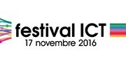 La nuova edizione del Festival ICT 2016 il 17 novembre